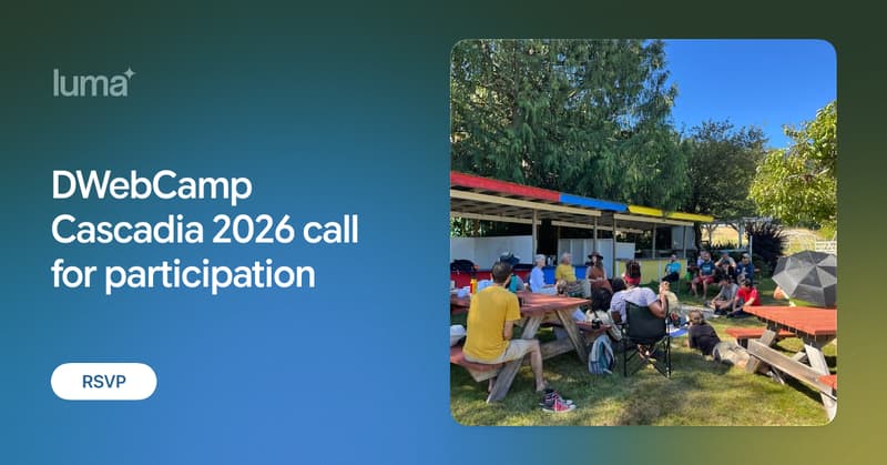 DWeb Camp Cascadia - Call for Participation & Save the Date!